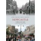 Newcastle Through Time A Second Selection