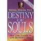 Destiny of Souls: New Case Studies of Life Between Lives