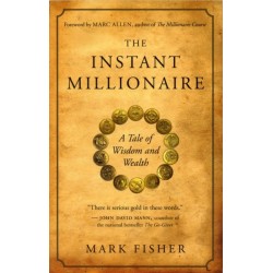 The Instant Millionaire: A Tale of Wisdom and Wealth