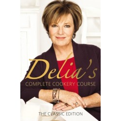 Delia's Complete Cookery Course: kitchen classics from the Queen of Cookery