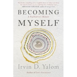 Becoming Myself: A Psychiatrist's Memoir