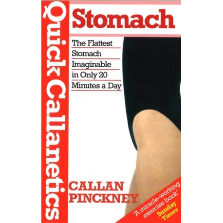 Quick Callanetics-Stomach: The Flattest Stomach Imaginable in Only 20 Minutes a Day
