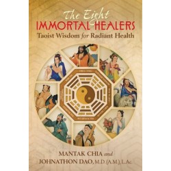 The Eight Immortal Healers: Taoist Wisdom for Radiant Health