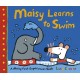 Maisy Learns to Swim: A reassuring story for any nervous new swimmers, perfect for boys and girls age 3, 4 or 5