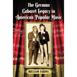 The German Cabaret Legacy in American Popular Music