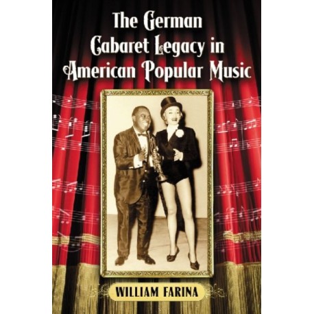The German Cabaret Legacy in American Popular Music