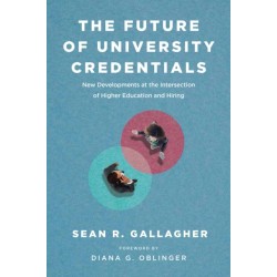 The Future of University Credentials: New Developments at the Intersection of Higher Education and Hiring