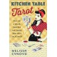 Kitchen Table Tarot: Pull Up a Chair, Shuffle the Cards, and Let's Talk Tarot