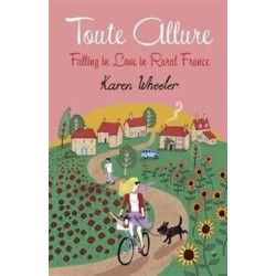 Toute Allure: Falling in Love in Rural France