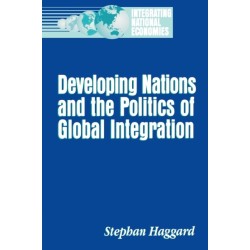 Developing Nations and the Politics of Global Integration