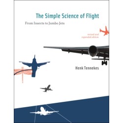 The Simple Science of Flight: From Insects to Jumbo Jets