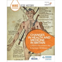 WJEC Eduqas GCSE History: Changes in Health and Medicine in Britain, c.500 to the present day
