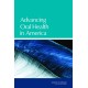 Advancing Oral Health in America