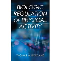 Biologic Regulation of Physical Activity
