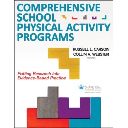 Comprehensive School Physical Activity Programs: Putting Research into Evidence-Based Practice
