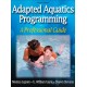 Adapted Aquatics Programming: A Professional Guide