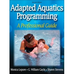 Adapted Aquatics Programming: A Professional Guide