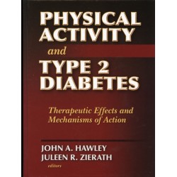 Physical Activity and Type 2 Diabetes: Therapeutic Effects and Mechanisms of Action