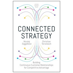 Connected Strategy: Building Continuous Customer Relationships for Competitive Advantage