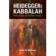 Heidegger and Kabbalah: Hidden Gnosis and the Path of Poiesis