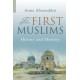 The First Muslims: History and Memory