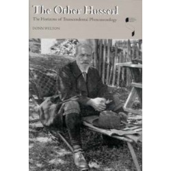 The Other Husserl: The Horizons of Transcendental Phenomenology