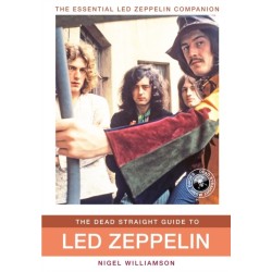 The Dead Straight Guide to Led Zeppelin