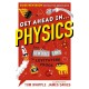 Get Ahead in ... PHYSICS: GCSE Revision without the boring bits, from Newton's Laws to levitating frogs