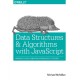 Data Structures and Algorithms with JavaScript: Bringing Classic Computing Approaches to the Web