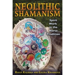Neolithic Shamanism: Spirit Work in the Norse Tradition