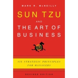Sun Tzu and the Art of Business: Six Strategic Principles for Managers
