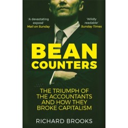 Bean Counters: The Triumph of the Accountants and How They Broke Capitalism