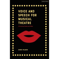 Voice and Speech for Musical Theatre: A Practical Guide