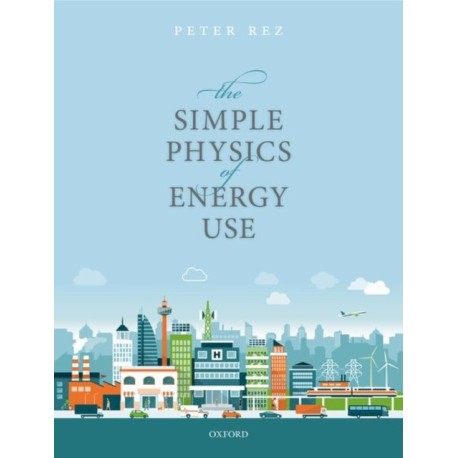 The Simple Physics of Energy Use