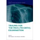 Trauma for the FRCS (Tr + Orth) Examination