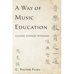 A Way of Music Education: Classic Chinese Wisdoms