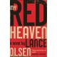 My Red Heaven: A Novel