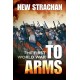 The First World War: Volume I: To Arms