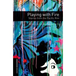 Oxford Bookworms Library: Level 3:: Playing with Fire: Stories from the Pacific Rim