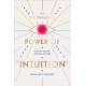The Life-Changing Power of Intuition: Tune into Yourself, Transform Your Life