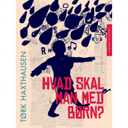 Hvad skal man med børn?