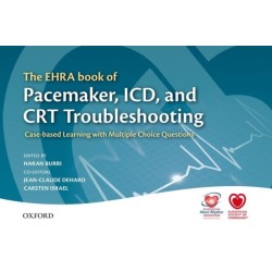 The EHRA Book of Pacemaker, ICD, and CRT Troubleshooting Vol.1: Case-based learning with multiple choice questions
