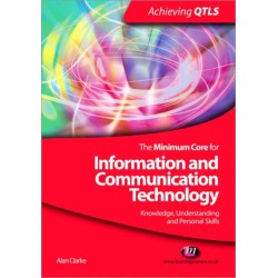The Minimum Core for Information and Communication Technology: Knowledge, Understanding and Personal Skills