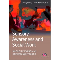 Sensory Awareness and Social Work