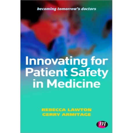 Innovating for Patient Safety in Medicine