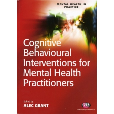 Cognitive Behavioural Interventions for Mental Health Practitioners