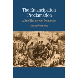 The Emancipation Proclamation: A Brief History with Documents