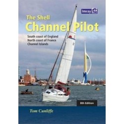 The Shell Channel Pilot: South coast of England, the North coast of France and the Channel Islands