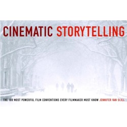 Cinematic Storytelling: The 100 Most Powerful Film Conventions Every Filmmaker Must Know