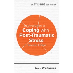 An Introduction to Coping with Post-Traumatic Stress, 2nd Edition